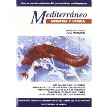 Mediterraneo memoria y utopia. 2 vol.