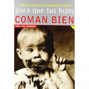 Para que tus hijos coman bien (Tapa blanda).