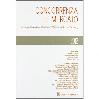 Concorrenza e mercato. Antitrust, regulation, consumer welfare, intellectual property