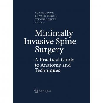 Minimally Invasive Spine Surgery: A Practical Guide to Anatomy and Techniques