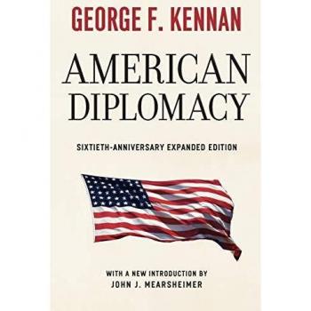 American Diplomacy: Sixtieth-Anniversary Expanded Edition: With a new introduction by John J. Mearsheimer