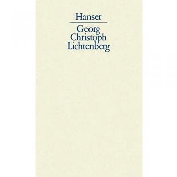 Lichtenberg, Georg Christoph Schriften Und Briefe: Band Iii