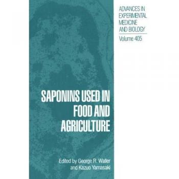 Saponins Used in Food and Agriculture (Advances in Experimental Medicine and Biology, 405, Band 405)