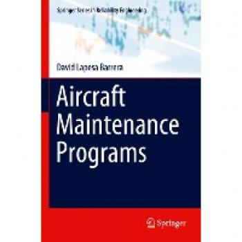 Aircraft Maintenance Programs (Springer Series in Reliability Engineering)