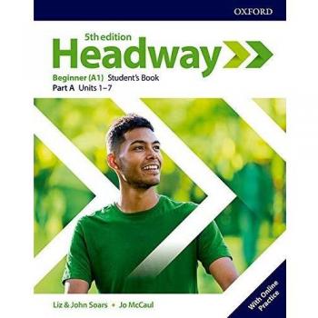 HEADWAY BEGINNER SPLIT STUDENTS A FIFTH EDITION Soars, Liz & John / Mccaul, OXFORD LIBRO 2019