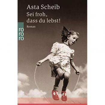 Sei froh, dass du lebst!