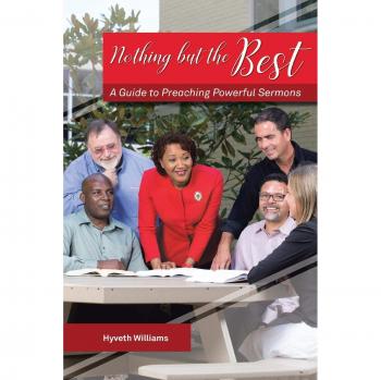 NOTHING BUT THE BEST: A Guide to Preaching Powerful Sermons