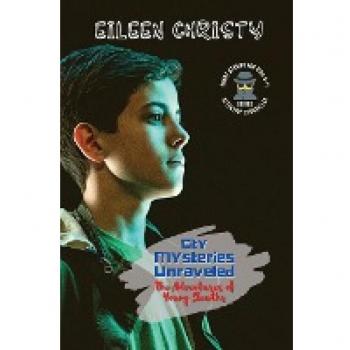 City Mysteries Unraveled-The Adventures of Young Sleuths