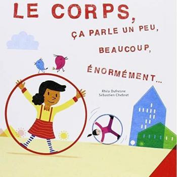 Le corps ca parle un peu, beaucoup, enormement