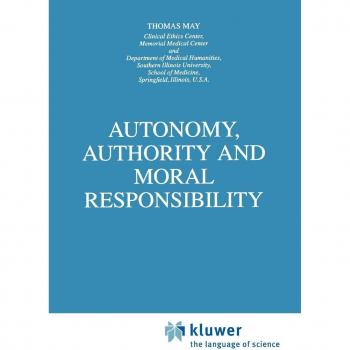 Autonomy, Authority and Moral Responsibility