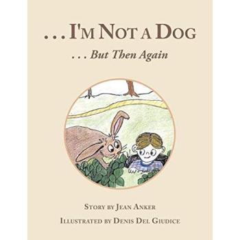 . . . I'm Not a Dog: . . . But Then Again