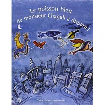 Le poisson bleu de monsieur Chagall a disparu