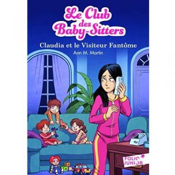 Le Club des Baby-Sitters, Tome 2 : Claudia et le Visiteur Fantôme