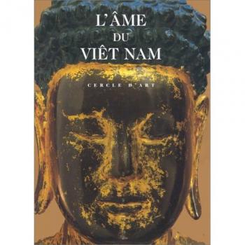 L'âme du Viêt Nam : [exposition, Paris, le Bon Marché-Rive gauche, 1996]