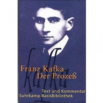 Kafka, Franz: Der Prozeß. Text und Kommentar