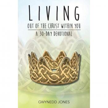 Living Out of The Christ Within You