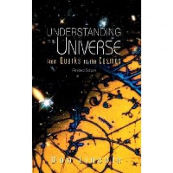 Understanding the Universe: From Quarks to Cosmos