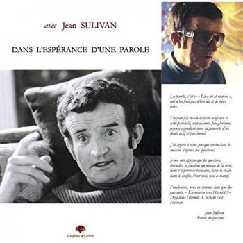 avec Jean Sulivan, dans l'espérance d'une parole: Dans l'espérance d'une parole (2020)