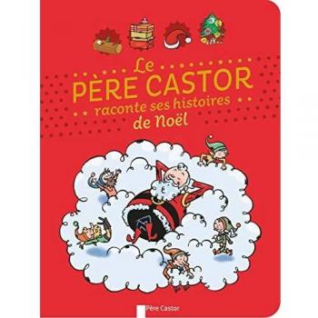 Le Père Castor raconte ses histoires de Noël
