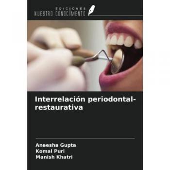 Gupta, Aneesha: Interrelación periodontal-restaurativa