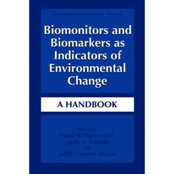 Biomonitors and Biomarkers as Indicators of Environmental Change: A Handbook