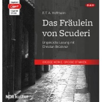 Hoffmann, E. T. A. Das Fräulein Von Scuderi: Ungekürzte Lesung Mit Christian Brückner (1 Mp3-Cd)