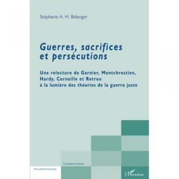 Guerres, sacrifices et persécutions