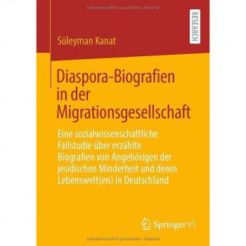 Diaspora-Biografien in der Migrationsgesellschaft: Eine sozialwissenschaftliche Fallstudie über erzählte Biografien von Angehörigen der jesidischen Minderheit und deren Lebenswelt(en) in Deutschland