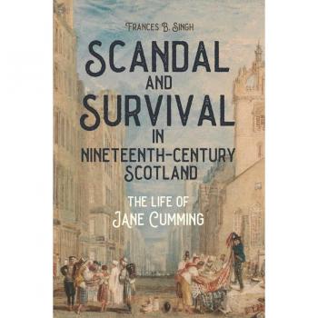 Scandal and Survival in Nineteenth-Century Scotland