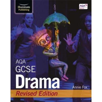 AQA GCSE Drama: Revised Edition