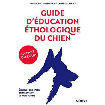 Guide d'éducation éthologique du chien