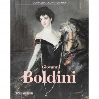 Giovanni Boldini. Catalogo della mostra (Roma, 4 marzo-16 luglio 2017). Ediz. a colori