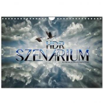HDR SZENARIUM (Wandkalender 2024 DIN A4 quer) CALVENDO Monatskalender