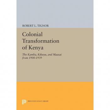 The Colonial Transformation of Kenya