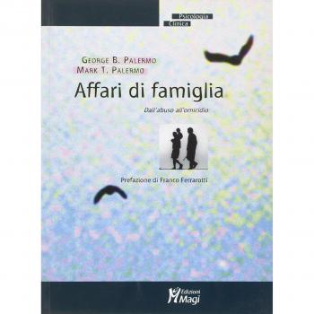 Affari di famiglia. Dall'abuso all'omicidio