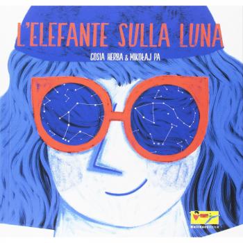 L'elefante sulla luna. Ediz. a colori