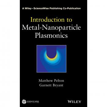 Introduction to MetalNanoparticle Plasmonics by Garnett W. Bryant