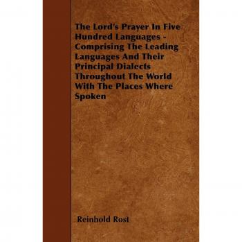 The Lord's Prayer In Five Hundred Languages