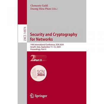 Security and Cryptography for Networks: 14th International Conference, SCN 2024, Amalfi, Italy, September 11–13, 2024, Proceedings, Part II (Lecture Notes in Computer Science, Band 14974)