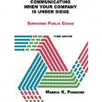 Pinsdorf, Marion K.: Communicating When Your Company is Under Siege