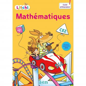 Mathématiques CE2 Litchi : Guide pédagogique