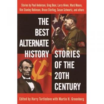 The Best Alternate History Stories of the 20th Century