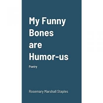 Staples, Rosemary Marshall: My Funny Bones are Humor-us