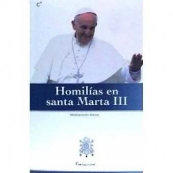 Homilias en santa marta iii
