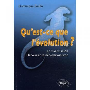 Qu'est-ce que l'évolution ? Le vivant selon Darwin et le néodarwinisme