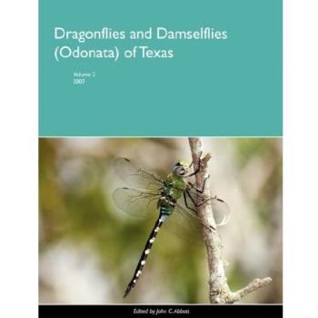 Dragonflies and Damselflies (Odonata) of Texas, Volume 2