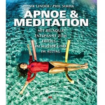 Apnoe und Meditation: Mit Relaqua entspannt zum Erfolg