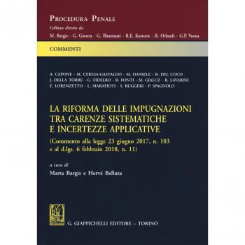 La riforma delle impugnazioni tra carenze sistematiche e incertezze applicative