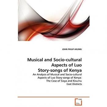 Musical and Socio-cultural Aspects of Luo Story-songs of Kenya