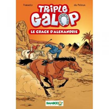 Triple galop, Tome 2 : Le crack d'Alexandrie